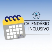 À esquerda, o desenho de um calendário. À direita, no alto, o símbolo universal da acessibilidade. Logo abaixo, está escrito entre duas barras na cor preta Calendário Inclusivo.