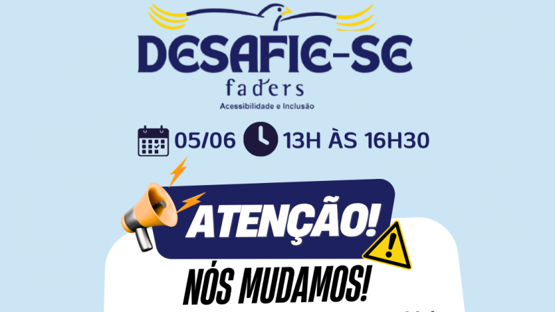 Card 1 - card com fundo azul claro- no topo a logo do Deafie-se Faders. Abaixo em azul as informações : data 05/06 e horário 13h às 16h30
abaixo vem a imagem de um alto falante do lado esquerdo e no direito o sinal de aviso ao centro numa moldura quadrada azul escrito em branco ATENÇÃO.
A seguir o texto em preto em uma moldura branca: NÓS MUDAMOS!
Devido as obras na ponte que liga a EMEF Alfredo Spier, o evento será na Escola Capital do Saber.
Abaixo o símbolo de loacalização em vermelhop e ao lado - Novo Endereço - Rua Santa Catarina, 260 Feliz
Abaixo
Inscrições gratuitas seguem abertas e podem ser feitas pelo QR Code ou site da Faders ( www.faders.rs.gov.br)
Ao lado do texto a imagem do QR Code
Abaixo as logos da: Sec. de Desenvolvimento Social RS, Prefeitura de Feliz, Apae e Escola de Educação especial Um Sorriso a Mais. Fim da descrição