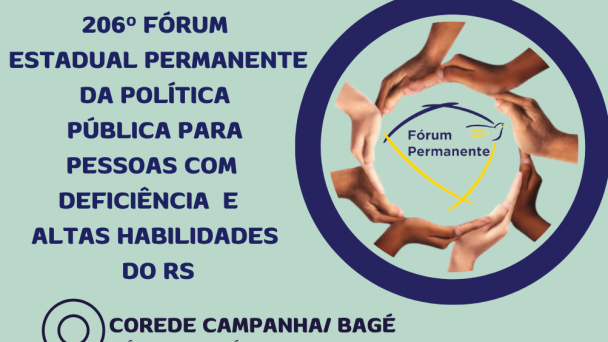 card 1- card com fundo verde menta - no topo a esquerda tem escrito "206º Edição Fórum Estadual Permanente da Política Pública para Pessoas com Deficiencia e Altas Habilidades do RS". Abaixo a imagem de localização e ao lado " Corede Campanha /Bagé, Fóum - Auditório da Universidade Federal do Pampa- Av. Maria Anunciação Gomes Godoy 1650, Bagé-  Abaixo a imagem de um calendário e a data do evento 25/06 ao lado a imagem de um relógio e horário 8h30 às 17h. direita no topo um círculo azul dentro dele um círculo feito por várias mão es e no centro a Logomarca do Fórum Permanente . Abaixo o texto - Inscrições pelo QR Code ou site da faders (www.fadrs.rs.gov.br) ao lado o QR Code. Abaixo a logo do Deafie-se Faders, ao lado a imagem de um calendário e relógio com a data e horário do evento - 24/06 das 13h30 às 16h30. Fim da Descrição
