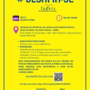 Card institucional predominantemente amarelo com moldura azul. No topo, destaca-se em letras mai&uacute;sculas e azuis a hashtag e t&iacute;tulo "# DESAFIA-SE", acompanhado logo abaixo pelo logotipo da FADERS Acessibilidade e Inclus&atilde;o. Abaixo do cabe&ccedil;alho, um &iacute;cone de calend&aacute;rio lil&aacute;s indica a data "04/11 QUARTA-FEIRA" e um &iacute;cone de rel&oacute;gio lil&aacute;s indica o hor&aacute;rio "14H &Agrave;S 16H30". Um marcador de localiza&ccedil;&atilde;o lil&aacute;s acompanha o endere&ccedil;o completo do evento: "Gin&aacute;sio de Esportes da Associa&ccedil;&atilde;o Beneficente e Educacional de Nova Prata - ABEN, Rua Alcides R. de Carvalho, 1490 - Bairro/Distrito: S&atilde;o Jo&atilde;o Bosco, Nova Prata/RS". No centro do card, dois t&oacute;picos informam: "Quem pode participar? Pessoas com ou sem defici&ecirc;ncia" e "Premia&ccedil;&atilde;o: Medalha de participa&ccedil;&atilde;o para todos inscritos. Trof&eacute;u de 1&ordm;, 2&ordm; e 3&ordm; lugar, para as escolas, associa&ccedil;&otilde;es, entidades, clubes e munic&iacute;pios que tiverem o maior n&uacute;mero de inscritos". O texto informativo destaca que a programa&ccedil;&atilde;o faz parte da 221&ordf; Edi&ccedil;&atilde;o do F&oacute;rum Permanente da Pol&iacute;tica P&uacute;blica Estadual para Pessoas com Defici&ecirc;ncia e com Altas Habilidades do RS &mdash; COREDE Serra. Na base, constam as orienta&ccedil;&otilde;es "Inscri&ccedil;&otilde;es pelo QR Code", o c&oacute;digo QR e o link impresso, al&eacute;m dos logotipos dos 52 anos da FADERS, Realiza&ccedil;&atilde;o FADERS e Apoio ABEN 50.